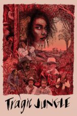 Nonton film Streaming Tragic Jungle (2020) subtitle Bahasa Indonesia