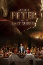 Nonton film Streaming Apostle Peter and the Last Supper (2013) subtitle Bahasa Indonesia