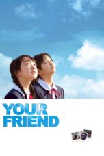 Nonton film Streaming Your Friend (2008) subtitle Bahasa Indonesia
