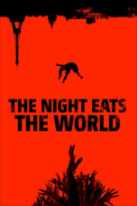 Nonton film Streaming The Night Eats the World (2018) subtitle Bahasa Indonesia