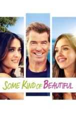 Nonton film Streaming Some Kind of Beautiful (2015) subtitle Bahasa Indonesia