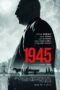 Nonton film Streaming 1945 (2017) subtitle Bahasa Indonesia