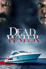 Nonton film Streaming Dead Water (2020) subtitle Bahasa Indonesia