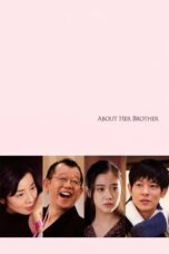 Nonton film Streaming About Her Brother (2010) subtitle Bahasa Indonesia