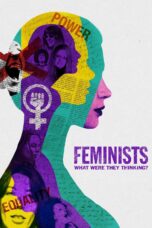 Nonton film Streaming Feminists: What Were They Thinking? (2018) subtitle Bahasa Indonesia