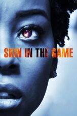 Nonton film Streaming Skin in the Game (2019) subtitle Bahasa Indonesia