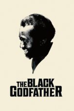 Nonton film Streaming The Black Godfather (2019) subtitle Bahasa Indonesia