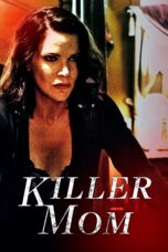 Nonton film Streaming Killer Mom (2017) subtitle Bahasa Indonesia