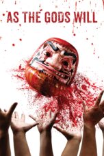 Nonton film Streaming As the Gods Will (2014) subtitle Bahasa Indonesia