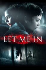 Nonton film Streaming Let Me In (2010) subtitle Bahasa Indonesia