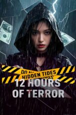 Nonton film Streaming Hidden Tides: 12 Hours of Terror (2025) subtitle Bahasa Indonesia