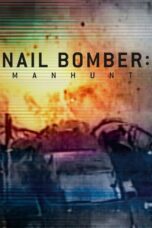 Nonton film Streaming Nail Bomber: Manhunt (2021) subtitle Bahasa Indonesia
