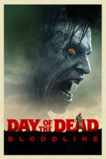Nonton film Streaming Day of the Dead: Bloodline (2017) subtitle Bahasa Indonesia