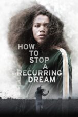 Nonton film Streaming How to Stop a Recurring Dream (2021) subtitle Bahasa Indonesia