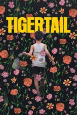 Nonton film Streaming Tigertail (2020) subtitle Bahasa Indonesia