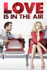 Nonton film Streaming Love Is in the Air (2013) subtitle Bahasa Indonesia