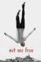 Nonton film Streaming Set Me Free (2014) subtitle Bahasa Indonesia Nonton film Streaming Set Me Free (2014) subtitle Bahasa Indonesia