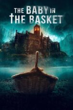 Nonton film Streaming The Baby in the Basket (2025) subtitle Bahasa Indonesia