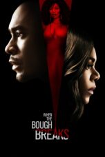 Nonton film Streaming When the Bough Breaks (2016) subtitle Bahasa Indonesia