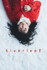 Nonton film Streaming Liverleaf (2018) subtitle Bahasa Indonesia