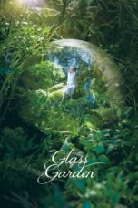 Nonton film Streaming Glass Garden (2017) subtitle Bahasa Indonesia