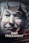 Nonton film Streaming Bad President (2020) subtitle Bahasa Indonesia