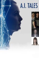 Nonton film Streaming A. I. Tales (2018) subtitle Bahasa Indonesia