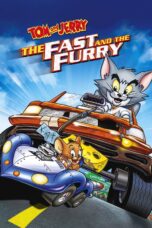 Nonton film Streaming Tom and Jerry: The Fast and the Furry (2005) subtitle Bahasa Indonesia