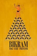 Nonton film Streaming Bikram: Yogi, Guru, Predator (2019) subtitle Bahasa Indonesia