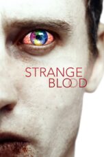 Nonton film Streaming Strange Blood (2015) subtitle Bahasa Indonesia