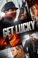 Nonton film Streaming Get Lucky (2013) subtitle Bahasa Indonesia