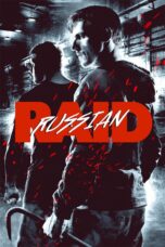 Nonton film Streaming Russian Raid (2020) subtitle Bahasa Indonesia