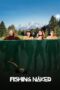 Nonton film Streaming Fishing Naked (2015) subtitle Bahasa Indonesia Nonton film Streaming Fishing Naked (2015) subtitle Bahasa Indonesia