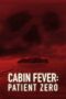 Nonton film Streaming Cabin Fever: Patient Zero (2014) subtitle Bahasa Indonesia