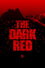 Nonton film Streaming The Dark Red (2018) subtitle Bahasa Indonesia