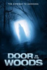 Nonton film Streaming Door in the Woods (2019) subtitle Bahasa Indonesia