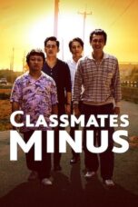 Nonton film Streaming Classmates Minus (2020) subtitle Bahasa Indonesia
