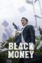 Nonton film Streaming Black Money (2019) subtitle Bahasa Indonesia