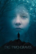 Nonton film Streaming Dig Two Graves (2014) subtitle Bahasa Indonesia