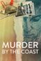 Nonton film Streaming Murder by the Coast (2021) subtitle Bahasa Indonesia