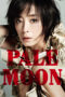 Nonton film Streaming Pale Moon (2014) subtitle Bahasa Indonesia