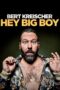 Nonton film Streaming Bert Kreischer: Hey Big Boy (2020) subtitle Bahasa Indonesia