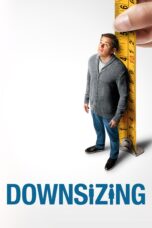 Nonton film Streaming Downsizing (2017) subtitle Bahasa Indonesia