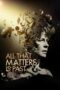 Nonton film Streaming All That Matters Is Past (2012) subtitle Bahasa Indonesia Nonton film Streaming All That Matters Is Past (2012) subtitle Bahasa Indonesia