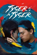 Nonton film Streaming Tyger Tyger (2021) subtitle Bahasa Indonesia