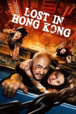 Nonton film Streaming Lost in Hong Kong (2015) subtitle Bahasa Indonesia