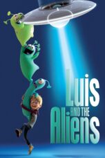 Nonton film Streaming Luis and the Aliens (2018) subtitle Bahasa Indonesia