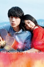 Nonton film Streaming The 100th Love with You (2017) subtitle Bahasa Indonesia