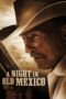 Nonton film Streaming A Night in Old Mexico (2013) subtitle Bahasa Indonesia