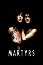 Nonton film Streaming Martyrs (2008) subtitle Bahasa Indonesia